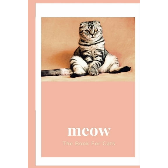 meow: The book for cats