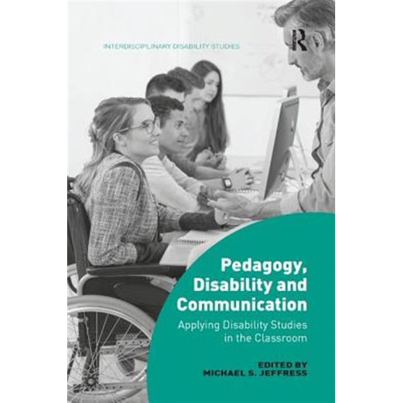 Pre-Owned Interdisciplinary Disability Studies: Pedagogy, Disability and Communication: Applying Disability Studies in the Classroom (Paperback)