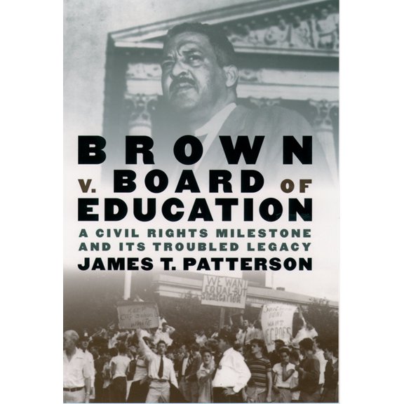 Pivotal Moments in American History Brown V. Board of Education: A Civil Rights Milestone and Its Troubled Legacy, (Paperback)