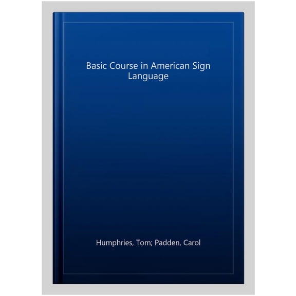 Pre-Owned Basic Course in American Sign Language (Paperback) 0932666426 9780932666420