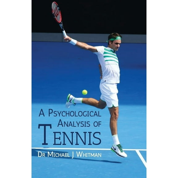 A Psychological Analysis of Tennis, (Paperback)