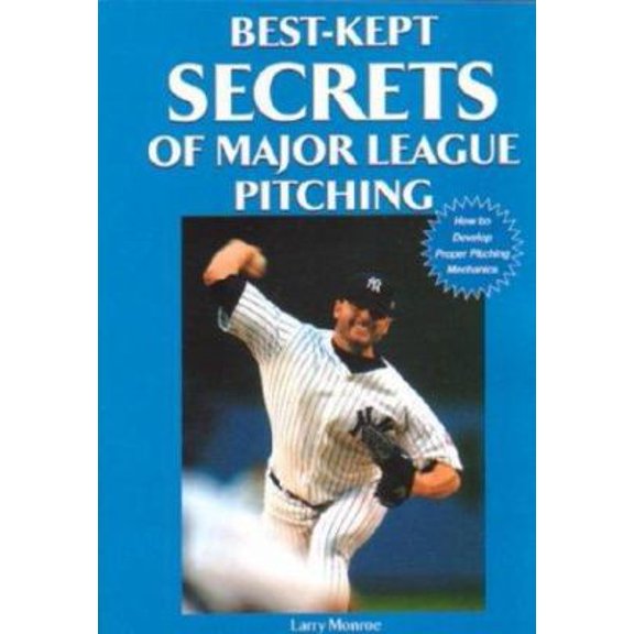 Pre-Owned Best-Kept Secrets of Major League Pitching (Paperback) 1585188719 9781585188710