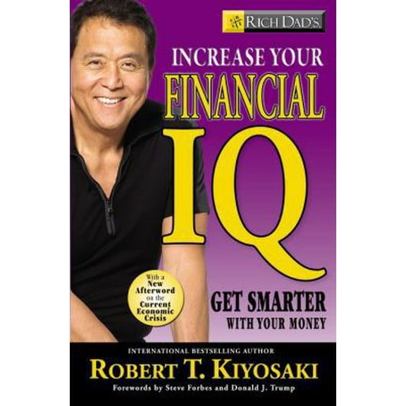 Pre-Owned Rich Dad's Increase Your Financial IQ: Getting Smarter with Your Money (Paperback) 0446509361 9780446509367