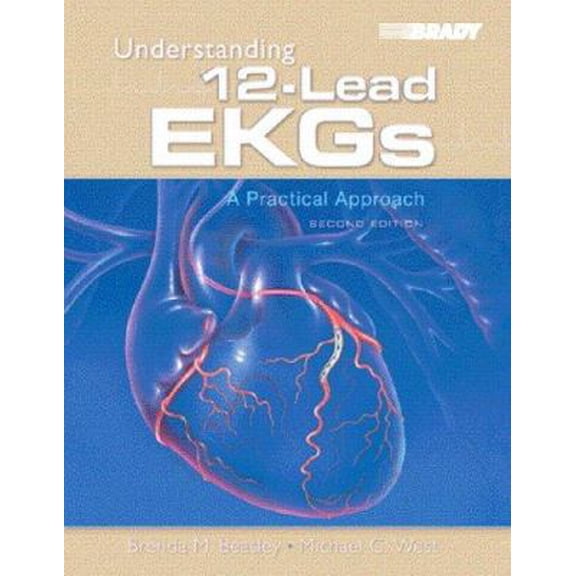 Pre-Owned Understanding 12-Lead EKGs: A Practical Approach (Paperback) 0131707892 9780131707894
