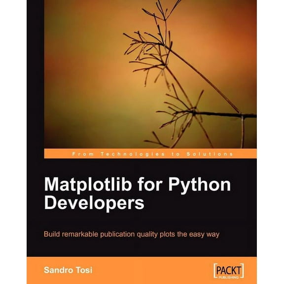Matplotlib for Python Developers (Paperback)