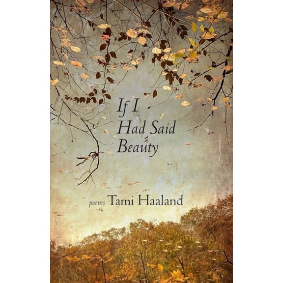 If I Had Said Beauty, (Paperback)