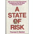 thumbnail image 1 of A State of Risk : Will Government-Sponsored Enterprises Be the Next Financial Crisis? (Hardcover), 1 of 1