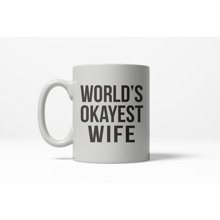 

Worlds Okayest Wife Funny Valentines Day Wedding Anniversary Ceramic Coffee Drinking Mug 11oz Cup