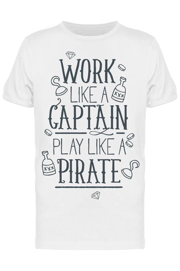 Work Like A Captain T-Shirt Men -Image by Shutterstock, Male Small