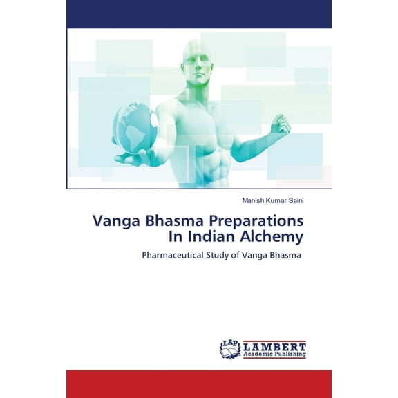 Vanga Bhasma Preparations In Indian Alchemy (Paperback)