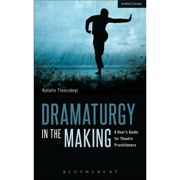 Performance Books Dramaturgy in the Making, (Paperback)