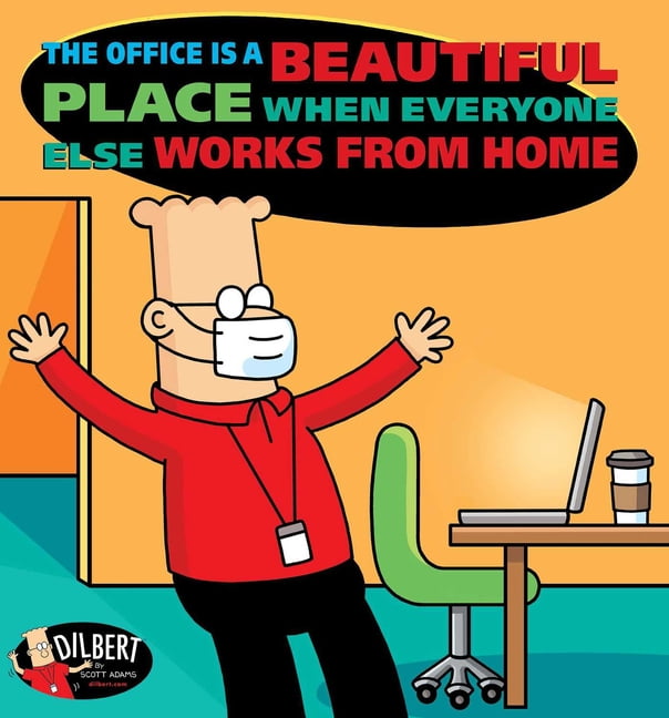 Dilbert: The Office Is a Beautiful Place When Everyone Else Works from  Home, 49 (Paperback) 