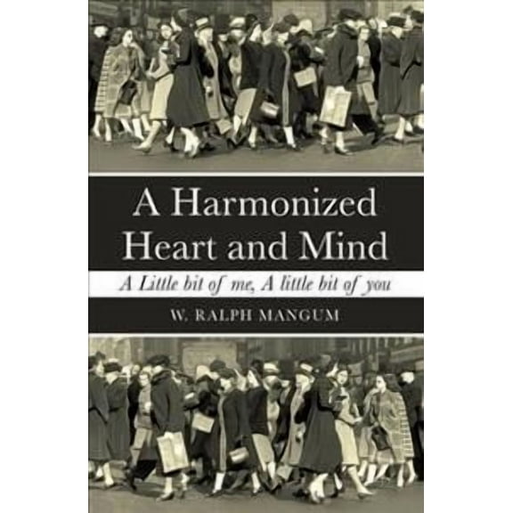 A Harmonized Heart and Mind (Hardcover)