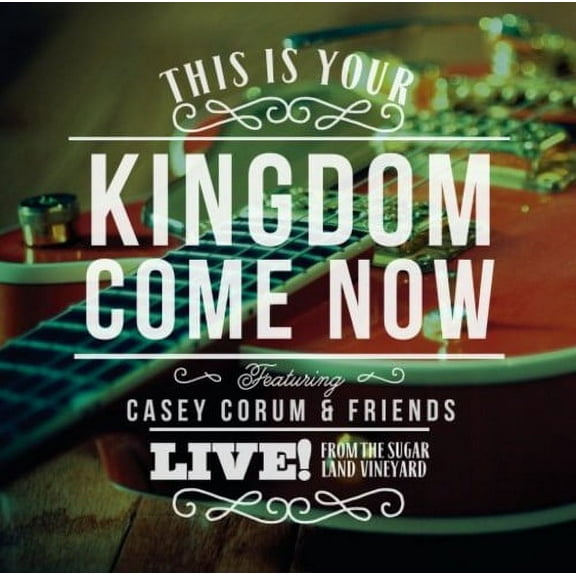 This Is Your Kingdom Come Now