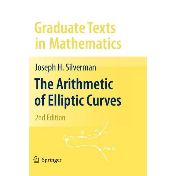Graduate Texts in Mathematics The Arithmetic of Elliptic Curves, Book 106, (Paperback)