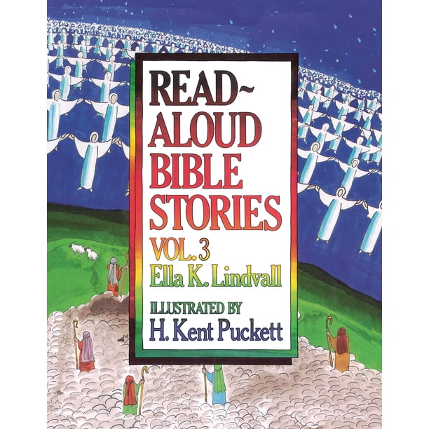 Read Aloud Bible Stories Read Aloud Bible Stories Volume 3 Volume 3
