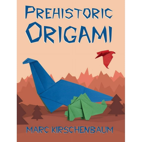 Prehistoric Origami, (Hardcover)