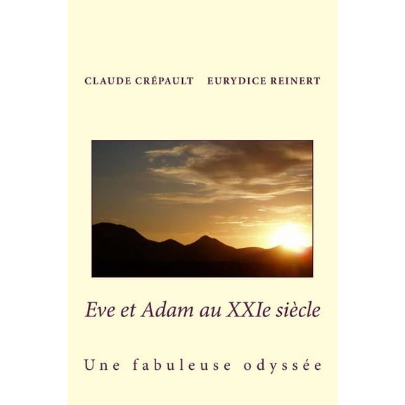 Eve et Adam au XXIeme siecle: Une fabuleuse odyssee (Paperback)