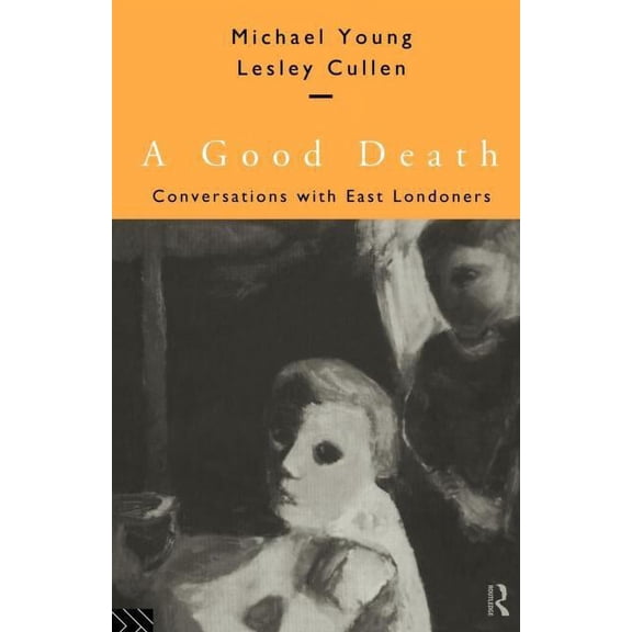 A Good Death: Conversations with East Londoners, (Paperback)