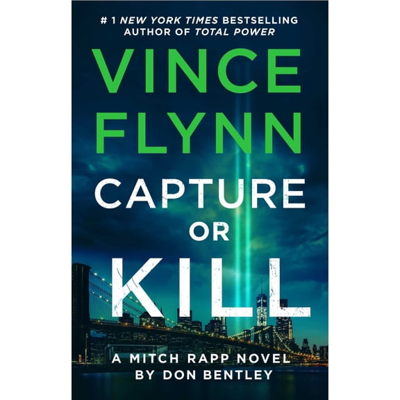 Capture or Kill: A Mitch Rapp Novel by Don Bentley (Paperback)
