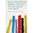 thumbnail image 4 of Paul the First of Russia, the Son of Catherine the Great [Paperback] [Jan 28, 2013] 1849-1935, Waliszewski Kazimierz, 4 of 4