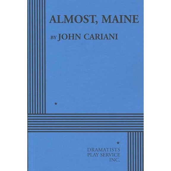 Pre-Owned Almost, Maine (Acting Edition for Theater Productions) (Paperback) 082222156X 9780822221562