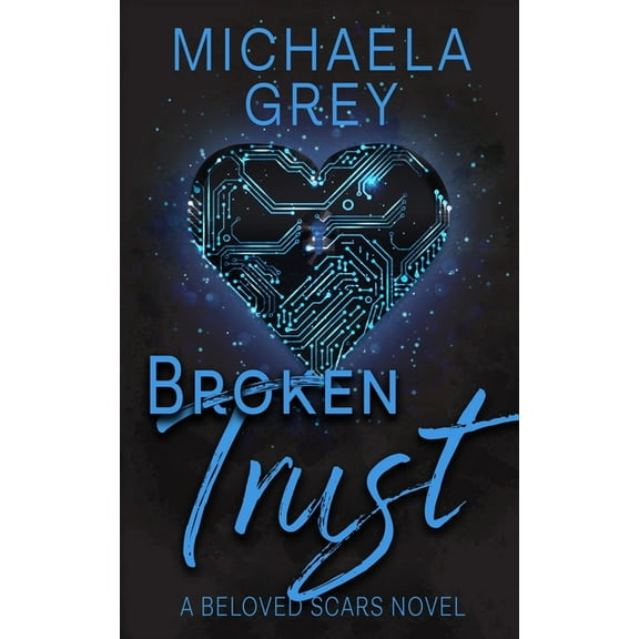 Beloved Scars Broken Trust, Book 3, (Paperback)
