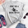 thumbnail image 2 of Don't Be A Basic Witch Shirt, Unisex Women's Shirt, Halloween Shirt, Witch T-shirt, Heather Ash, Small, 2 of 6