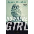 thumbnail image 1 of Pre-Owned Nowhere Girl: A Novel (Hardcover) 1250042852 9781250042859, 1 of 1