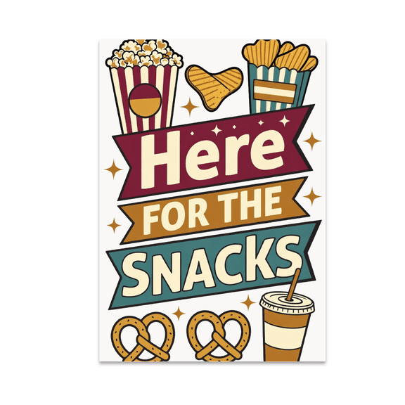Here for the Snacks Poster Art - Snack Lover - 13x19 Poster Print
