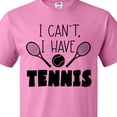 thumbnail image 4 of Inktastic I Can't, I Have Tennis T-Shirt, 4 of 5
