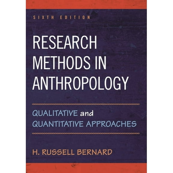 Research Methods in Anthropology: Qualitative and Quantitative Approaches, (Paperback)