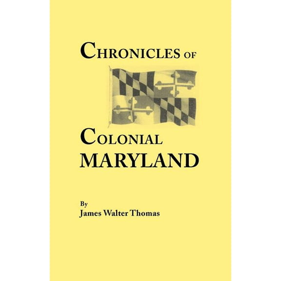 Chronicles of Colonial Maryland, (Paperback)