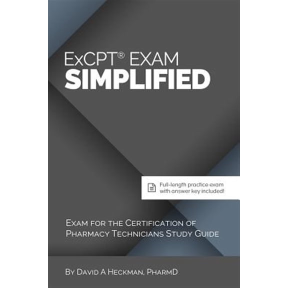 Pre-Owned ExCPT Exam Simplified: Exam for the Certification of Pharmacy Technicians Study Guide (Paperback) 1942682034 9781942682035
