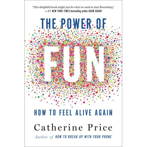 Pre-Owned The Power of Fun: How to Feel Alive Again Hardcover