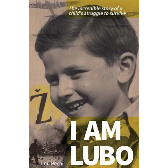 Pre-Owned I am Lubo: The incredible story of a child's struggle to survive (Paperback) 1478108967 9781478108962