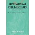 thumbnail image 2 of Reclaiming the Lost Life : Overcoming Emptiness and Self-Defeating Lifestyles: Becoming Integrated Through Christ (Paperback), 2 of 2