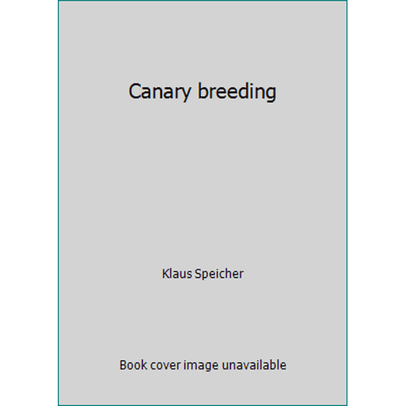 Pre-Owned Canary breeding (Hardcover) 0876668384 9780876668382
