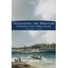 Navigating the Missouri : Steamboating on Nature's Highway, 1819-1935, Used [Hardcover]