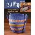 thumbnail image 2 of Pre-Owned It's a Wrap: Sewing Fabric Purses, Baskets, and Bowls (Paperback) 156477662X 9781564776624, 2 of 2