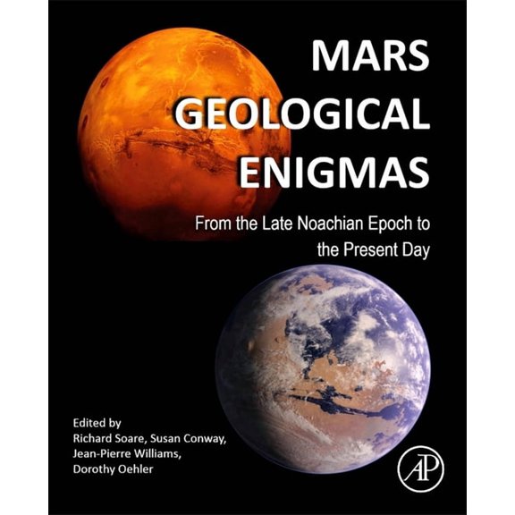 Mars Geological Enigmas: From the Late Noachian Epoch to the Present Day, (Paperback)