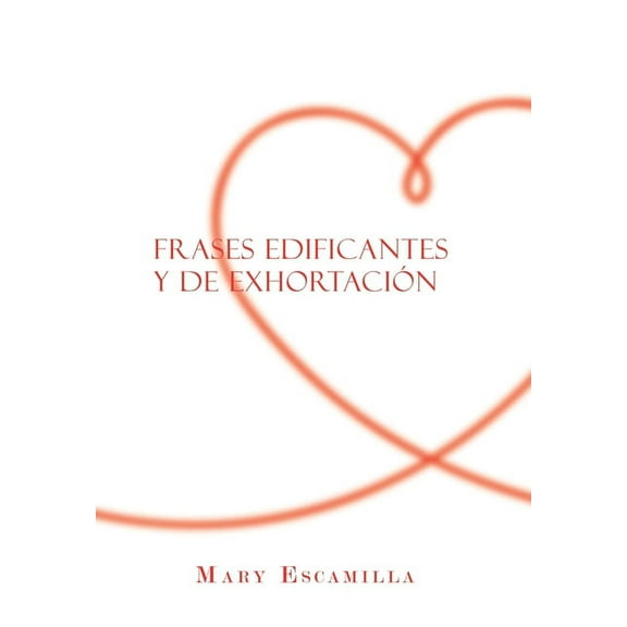 Frases Edificantes Y De Exhortación (Hardcover)