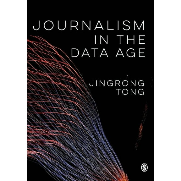Journalism in the Data Age, (Paperback)
