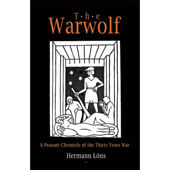 The Warwolf: A Peasant Chronicle of the Thirty Years War, (Paperback)