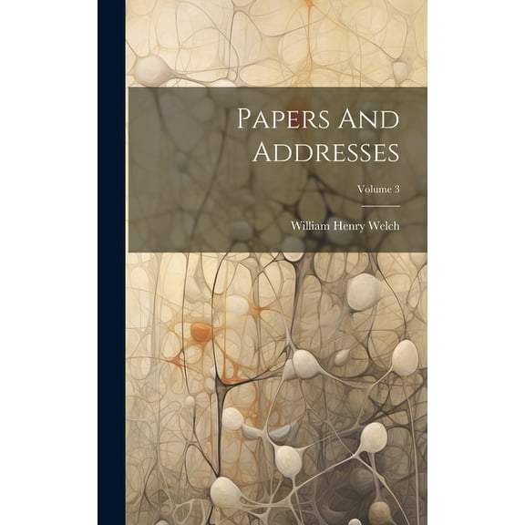 Papers And Addresses; Volume 3 (Hardcover)