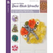 Learn to Make Deco Mesh Wreaths, Used [Paperback]