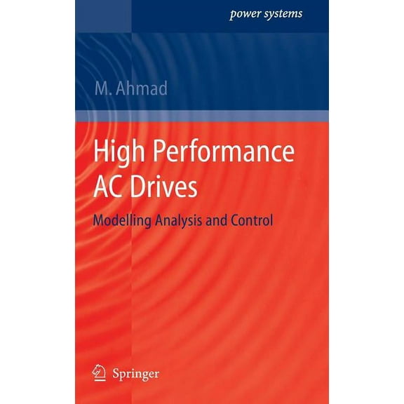 Power Systems High Performance AC Drives: Modelling Analysis and Control, (Hardcover)