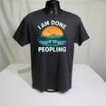 thumbnail image 3 of I Am Done Peopling - Funny Introvert Gift T-Shirt, 3 of 4