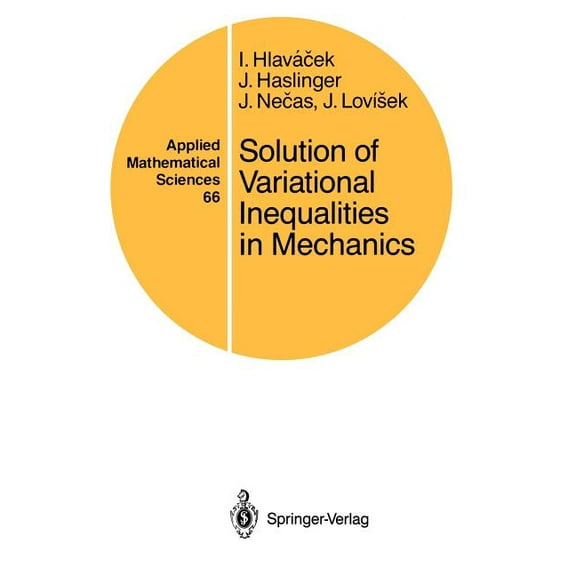 Applied Mathematical Sciences Solution of Variational Inequalities in Mechanics, Book 66, (Paperback)
