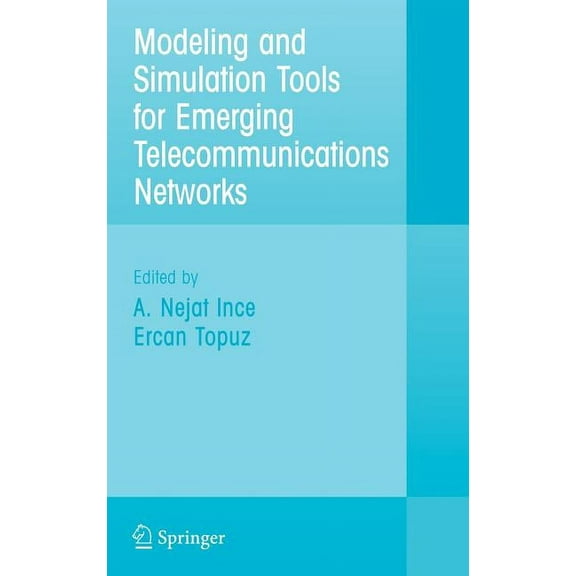 Modeling and Simulation Tools for Emerging Telecommunication Networks: Needs, Trends, Challenges and Solutions, (Hardcover)